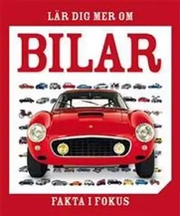 Fakta i fokus: lär dig mer om bilar